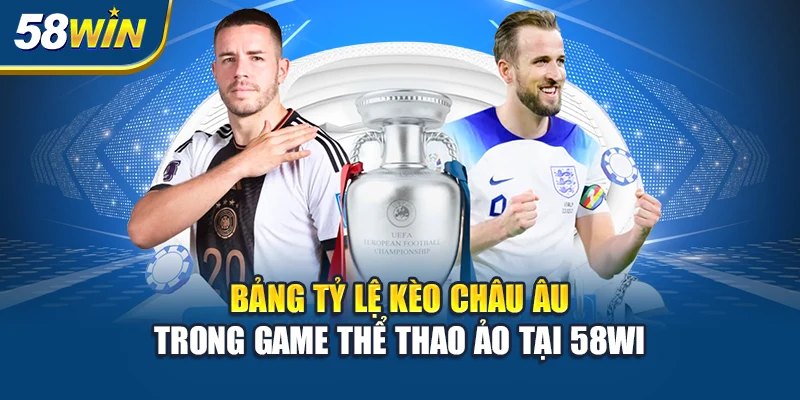bang-ty-le-keo-chau-au-trong-game-the-thao-ao-tai-58wi