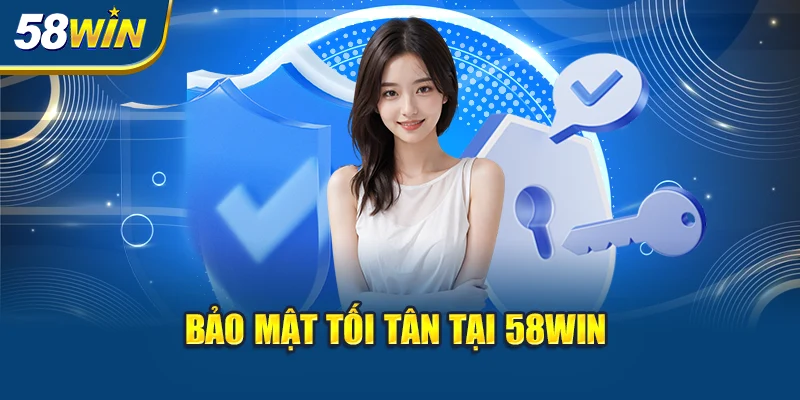 bao-mat-toi-tan-tai-58win