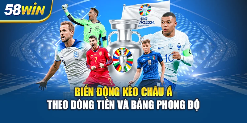 bien-dong-keo-chau-a-theo-dong-tien-va-bang-phong-do