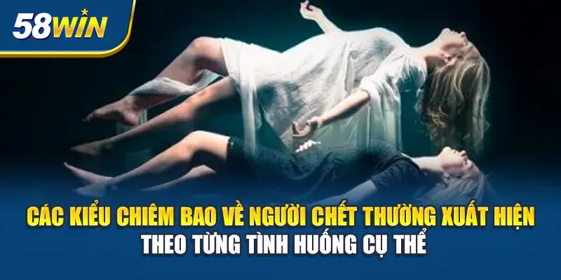 cac-kieu-chiem-bao-ve-nguoi-chet-thuong-xuat-hien-theo-tung-tinh-huong-cu-the