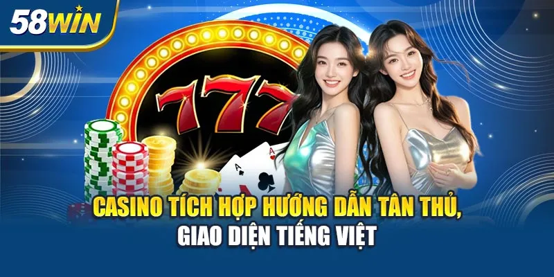 casino-tich-hop-huong-dan-tan-thu-giao-dien-tieng-viet