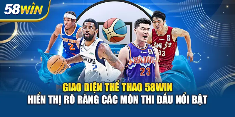 giao-dien-the-thao-58win-hien-thi-ro-rang-cac-mon-thi-dau-noi-bat
