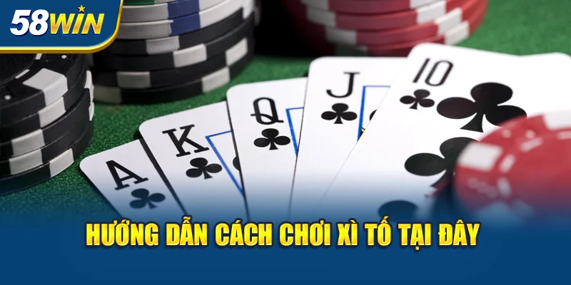 huong-dan-cach-choi-xi-to-tai-day