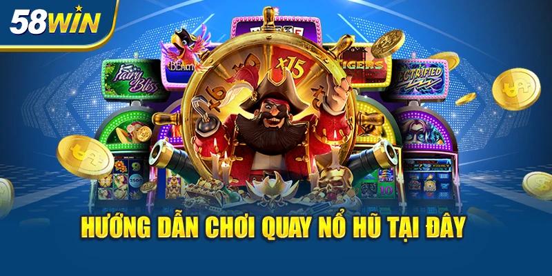 huong-dan-choi-quay-no-hu-tai-day