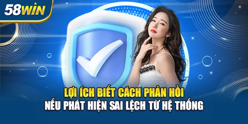 loi-ich-biet-cach-phan-hoi-neu-phat-hien-sai-lech-tu-he-thong