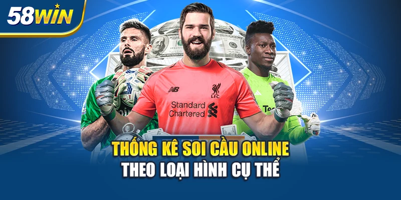 thong-ke-soi-cau-online-theo-loai-hinh-cu-the